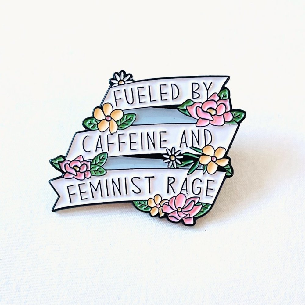 Fueled by Caffeine and Feminist Rage Jewelry Brooch Enamel Pin Accessory